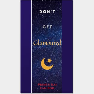 Don't Get Glamoured Posters and Art